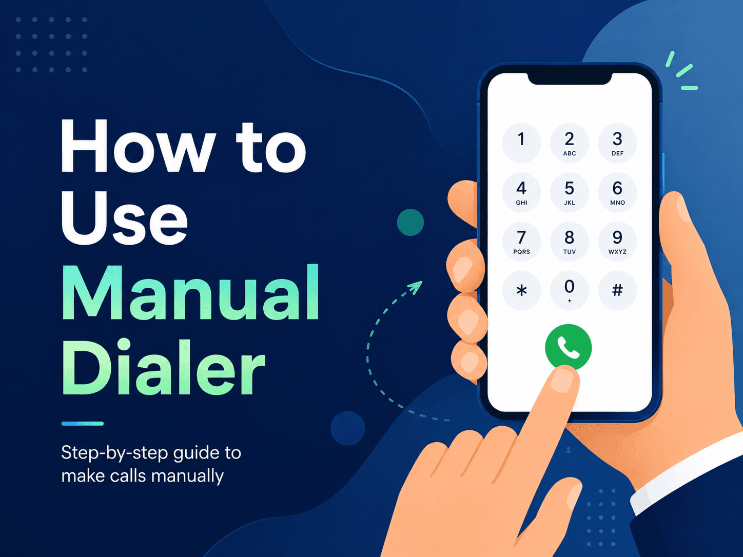 How to use a manual dialer step-by-step guide