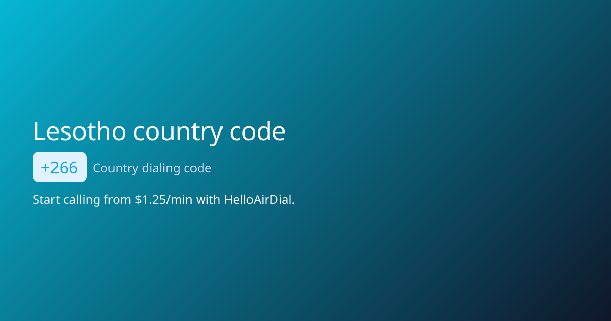Lesotho country code (+266) - area codes & dial format | HelloAirDial