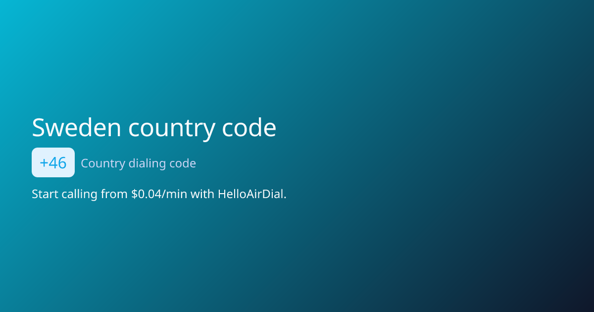 Sweden country code (+46) - area codes & dial format | HelloAirDial